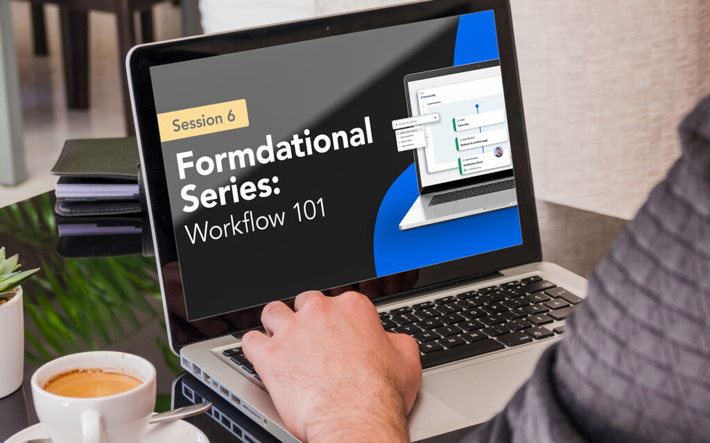 [Webinar] Formdational Series #6: Workflow 101